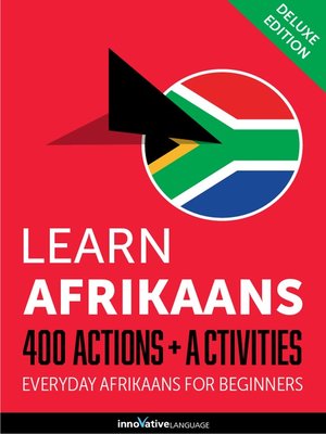 cover image of Learn Afrikaans: 400 Actions + Activities